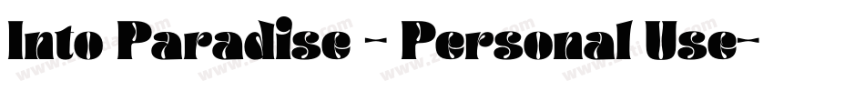 Into Paradise - Personal Use字体转换